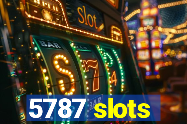 5787 slots